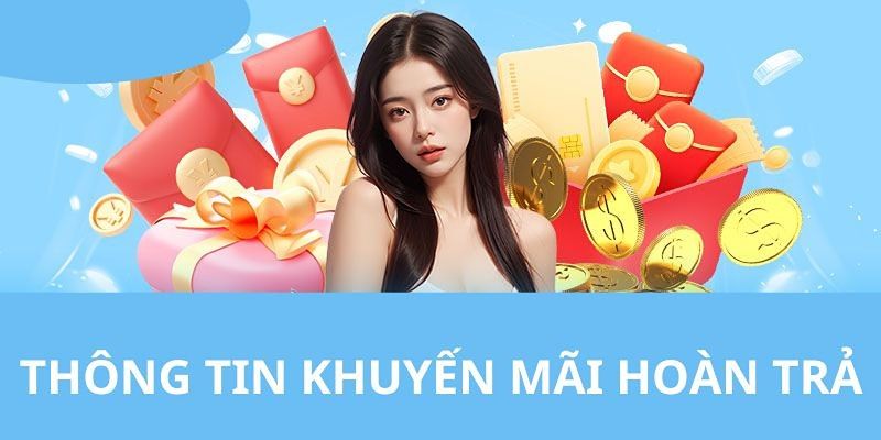 Trang chủ 21 Hoàn trả khủng – Thua vẫn có thưởng
